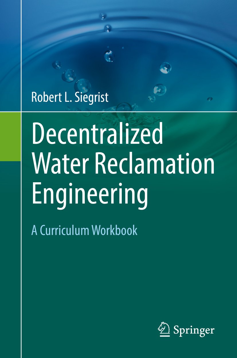 Decentralized Water Reclamation Engineering: A Curriculum Workbook (Earth and Environmental Science) (English Edition) baixar o livro de graça