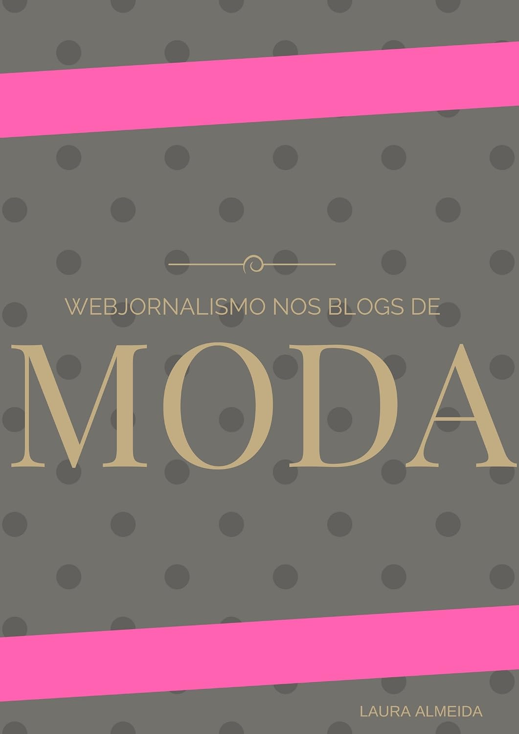 Webjornalismo nos blogs de moda baixar livro de graça