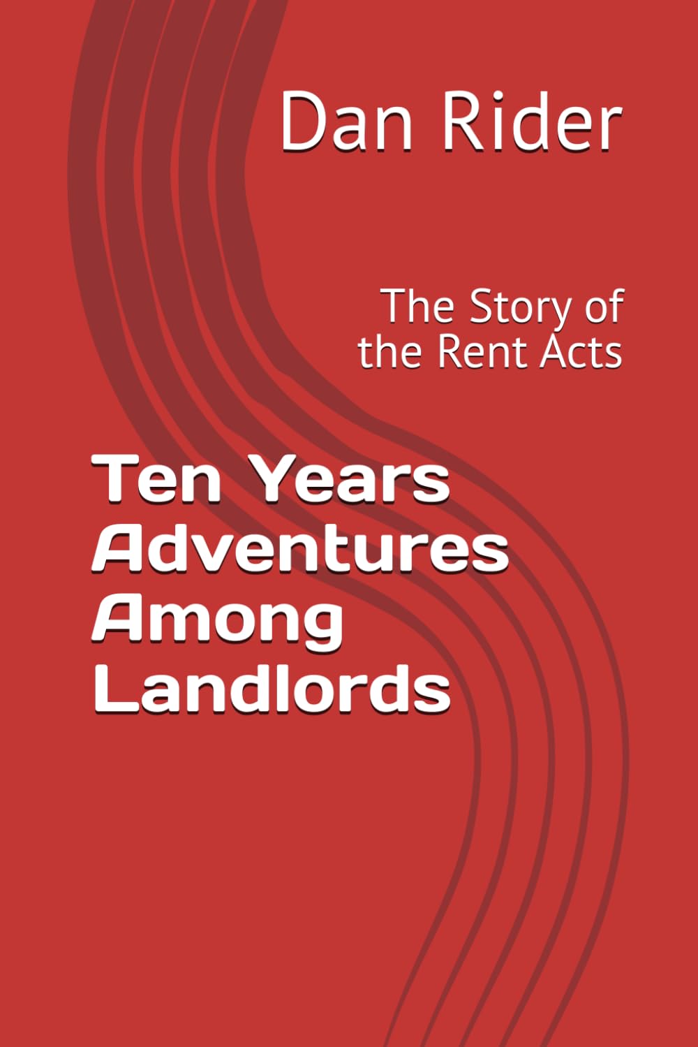 Ten Years Adventures Among Landlords: The Story of the Rent Acts baixar o livro de graça