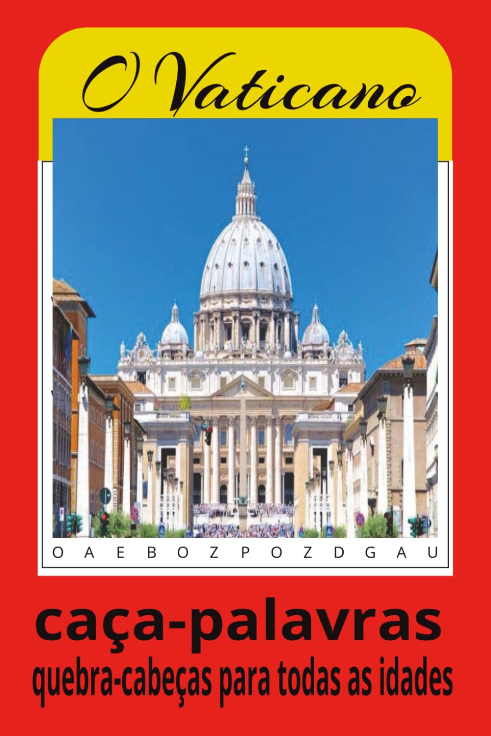 ler totalmente Livro de Caça-Palavras do Vaticano: Caça-palavras com texto de fácil leitura sobre o Vaticano, São Pedro, a Igreja Católica e muito mais | 6 × 9... para todas as idades (Portuguese Edition)