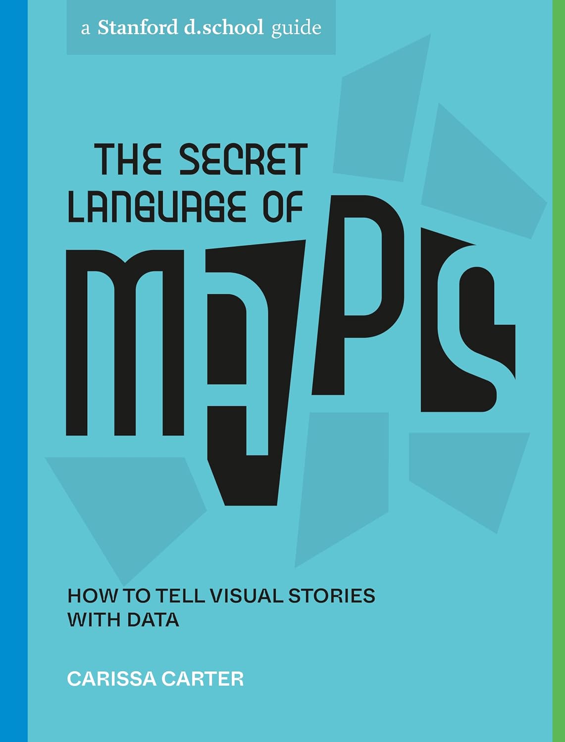 The Secret Language of Maps: How to Tell Visual Stories with Data baixar o livro de graça