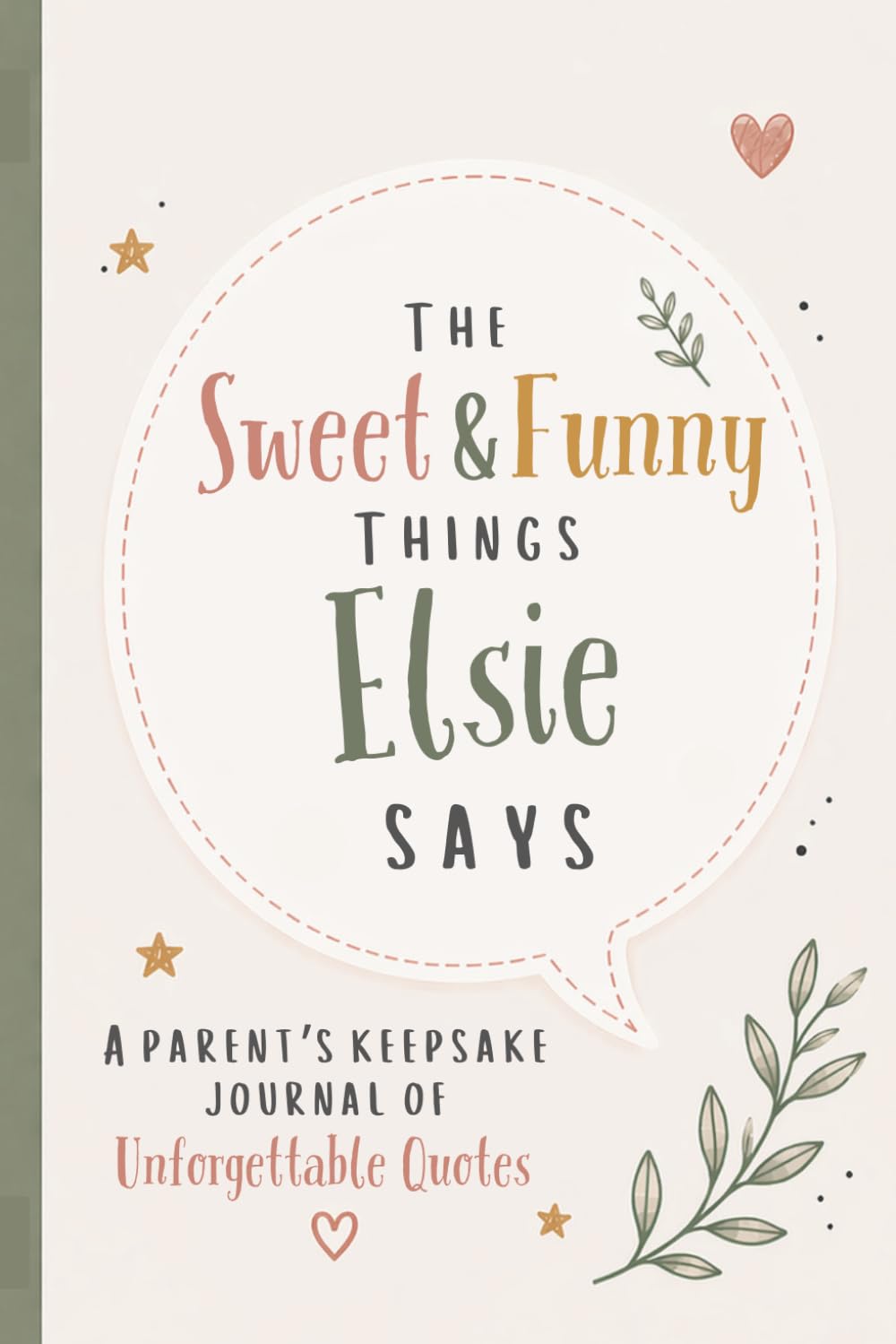 The Sweet & Funny Things Elsie Says: A Parents’ Keepsake Journal of Unforgettable Quotes baixar o livro de graça