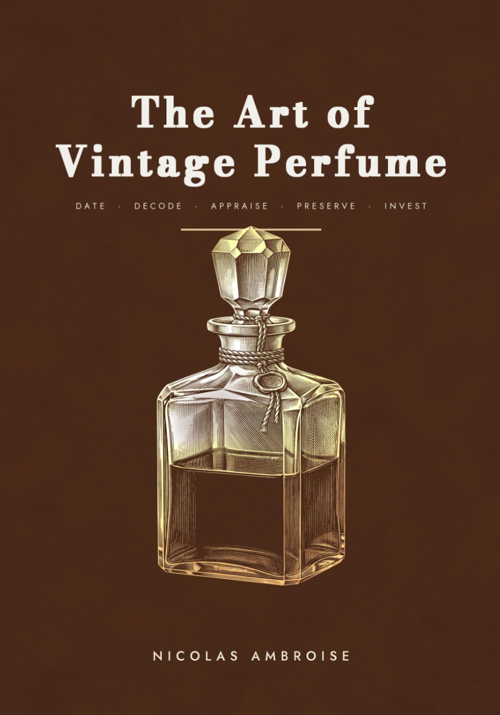 ler totalmente The Art of Vintage Perfume: The expert's manual: dating flacons, decoding batch codes, appraising the market and investing in rare fragrances