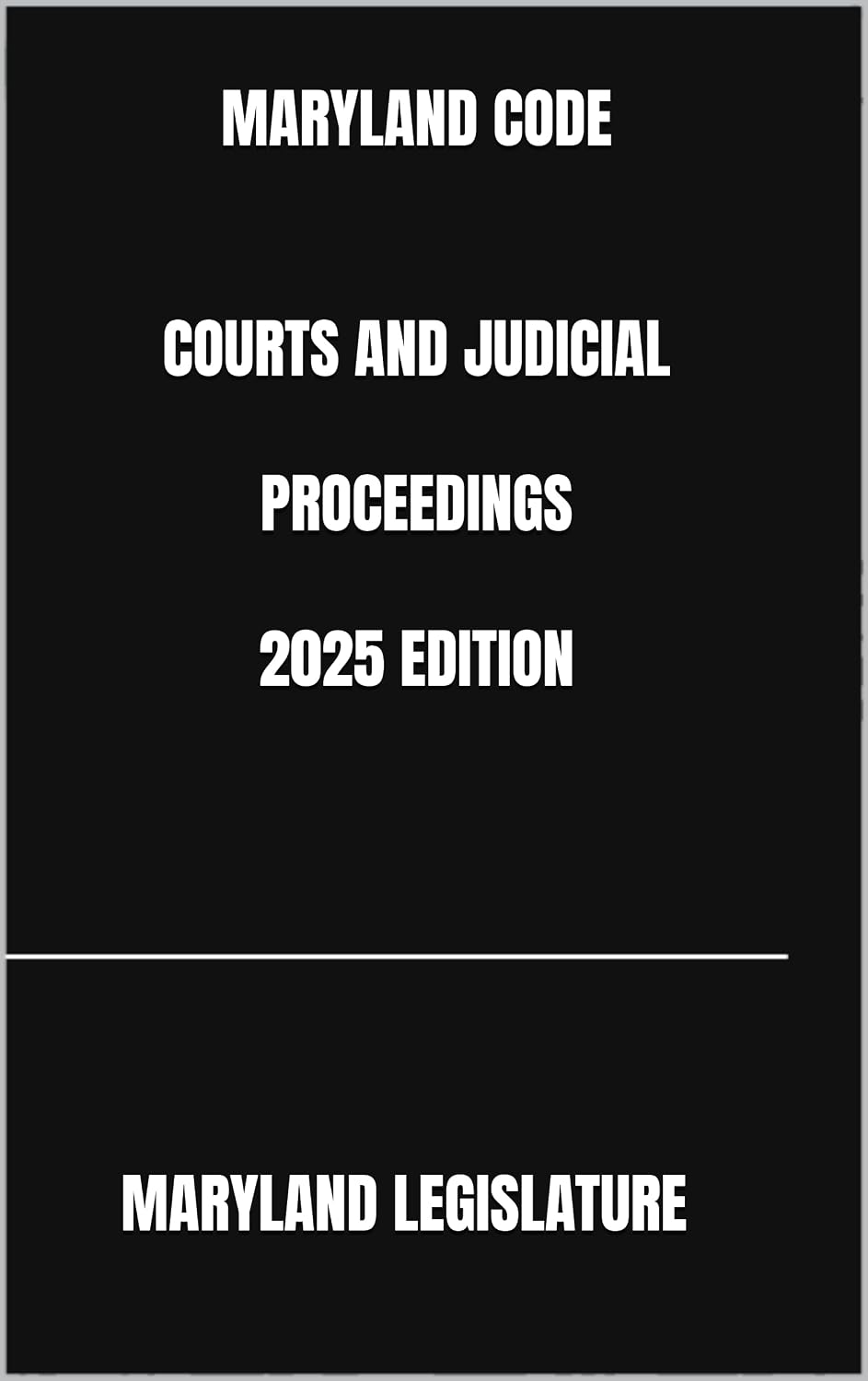 ler totalmente MARYLAND CODE COURTS AND JUDICIAL PROCEEDINGS 2025 EDITION (English Edition)