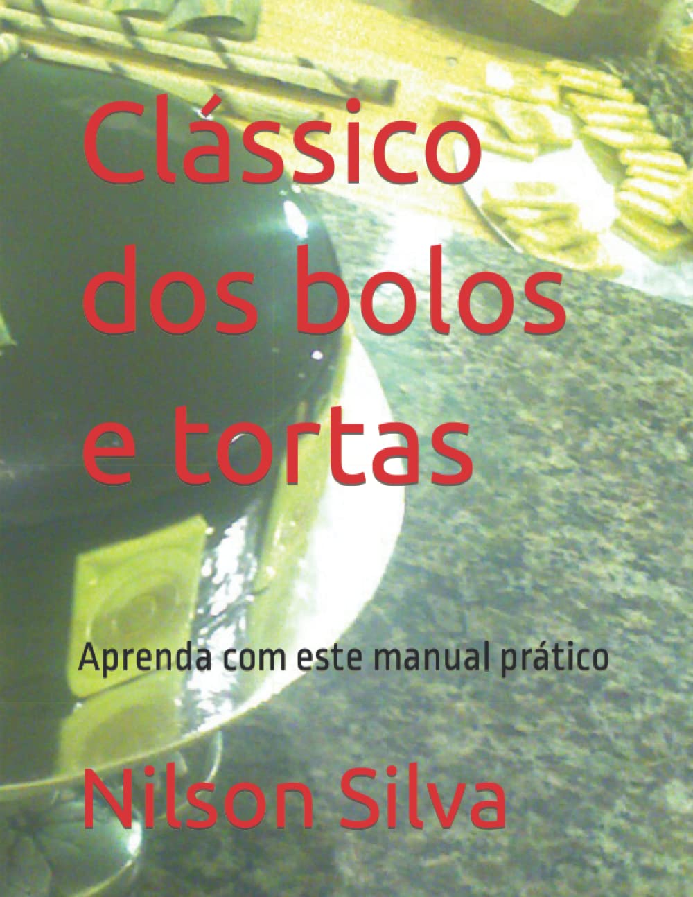 Clássico dos bolos e tortas: Aprenda com este manual prático (Portuguese Edition) baixar o livro de graça