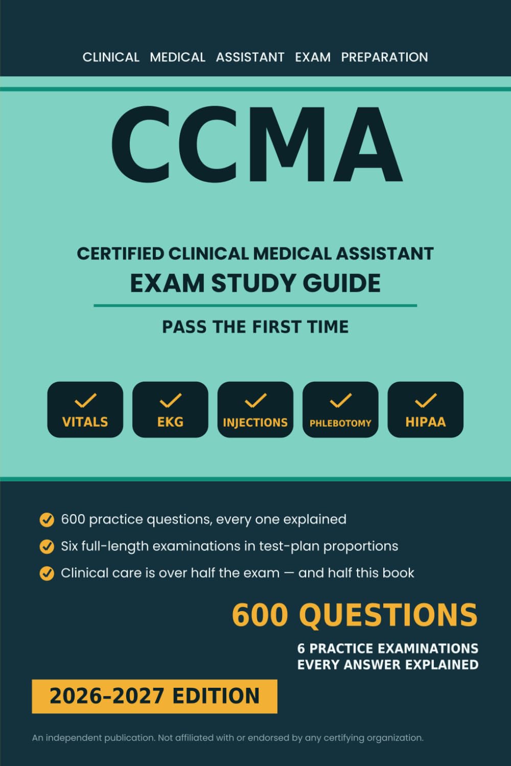 CCMA Certified Clinical Medical Assistant Exam Study Guide: Complete Preparation for the Clinical Medical Assistant Certification Examinations with ... and 6 Practice Tests, 2026-2027 Edition