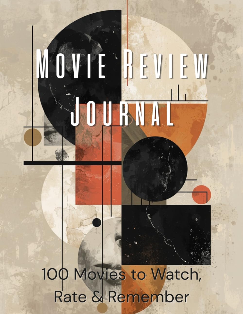ler totalmente Movie Review Journal: 100 Movies to Watch, Rate & Remember | Film Log Book with Favorite Scenes, Ratings, Reflections & Poster Space