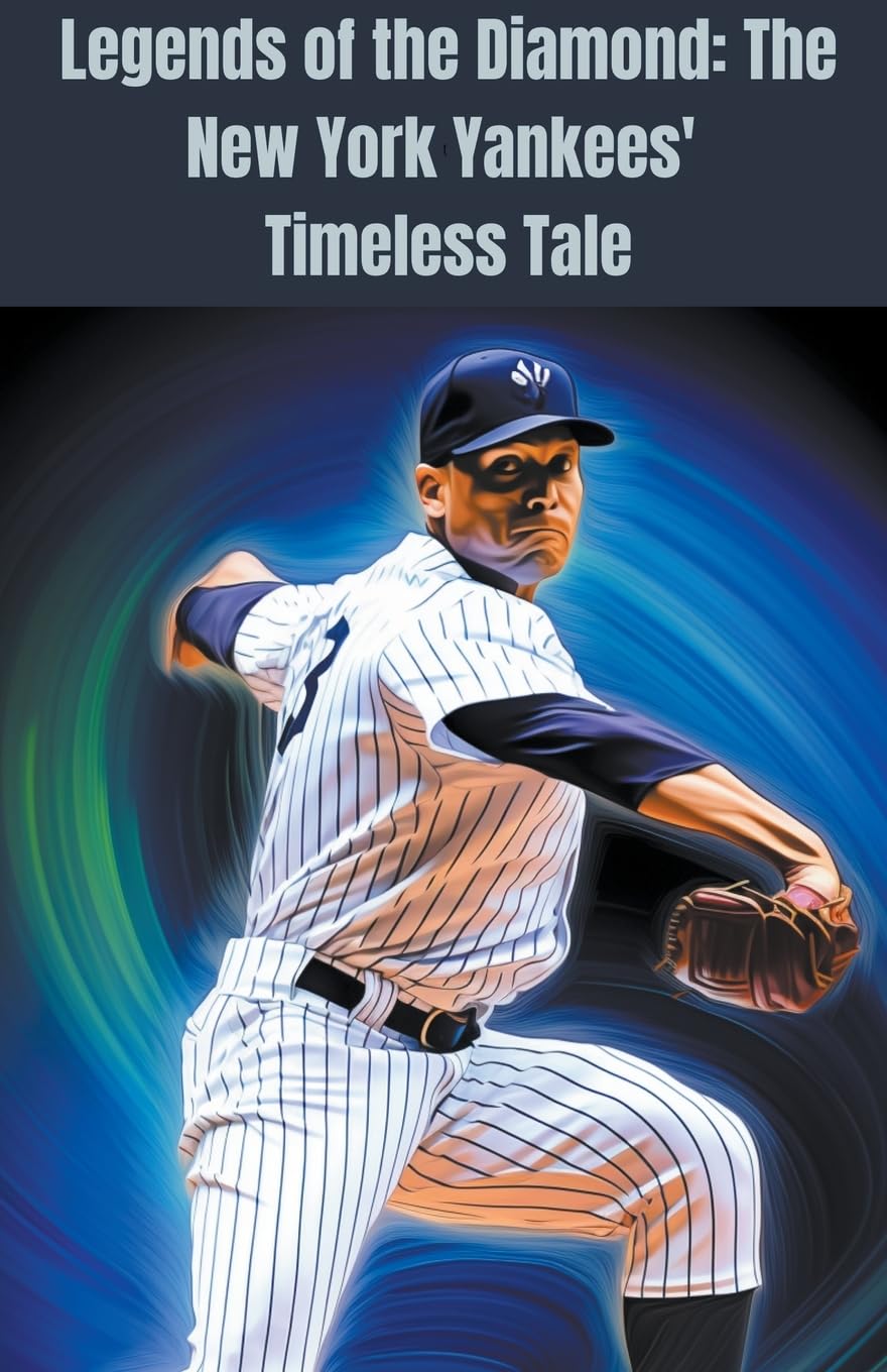 Legends of the Diamond: The New York Yankees' Timeless Tale baixar o livro de graça