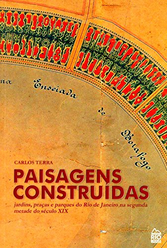 capítulo por capítulo baixar Paisagens Construídas. Jardins, Praças e Parques do Rio de Janeiro na Segunda Metade do Século XIX