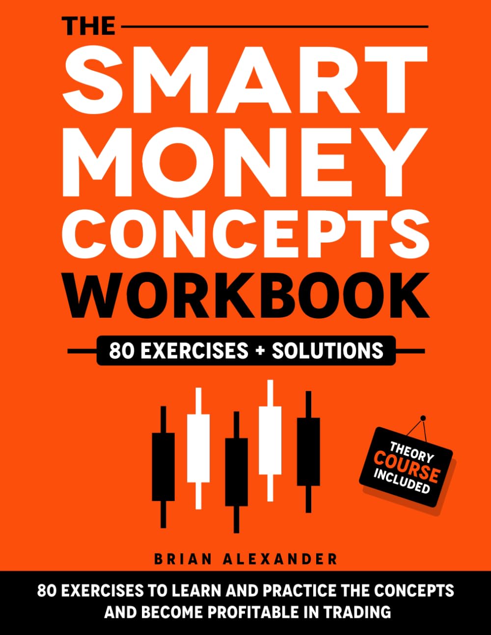 ler totalmente The Smart Money Concepts Workbook: 80 Exercises to Learn and Practice the Concepts and Become Profitable in Trading