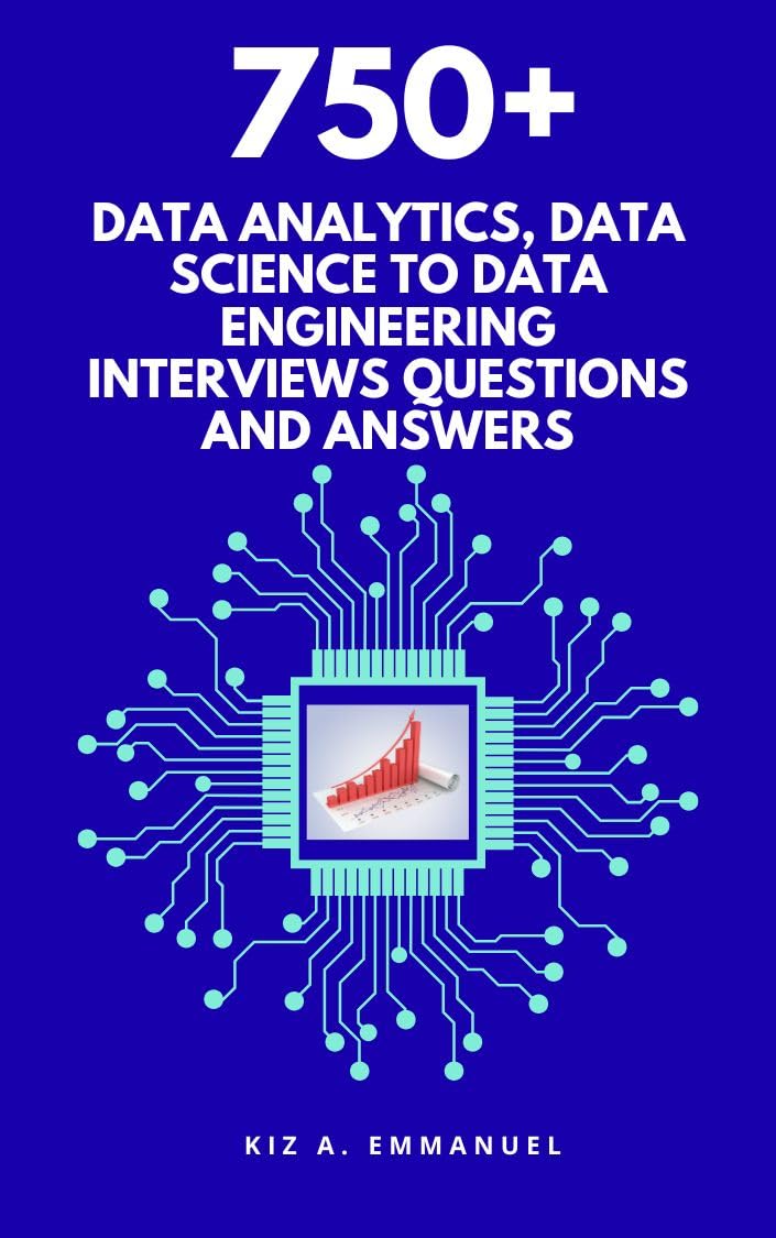 ler totalmente 750+ Data Analytics, Data science to Data Engineering interviews questions and answers: Your comprehensive guide to your next Data Roles (English Edition)