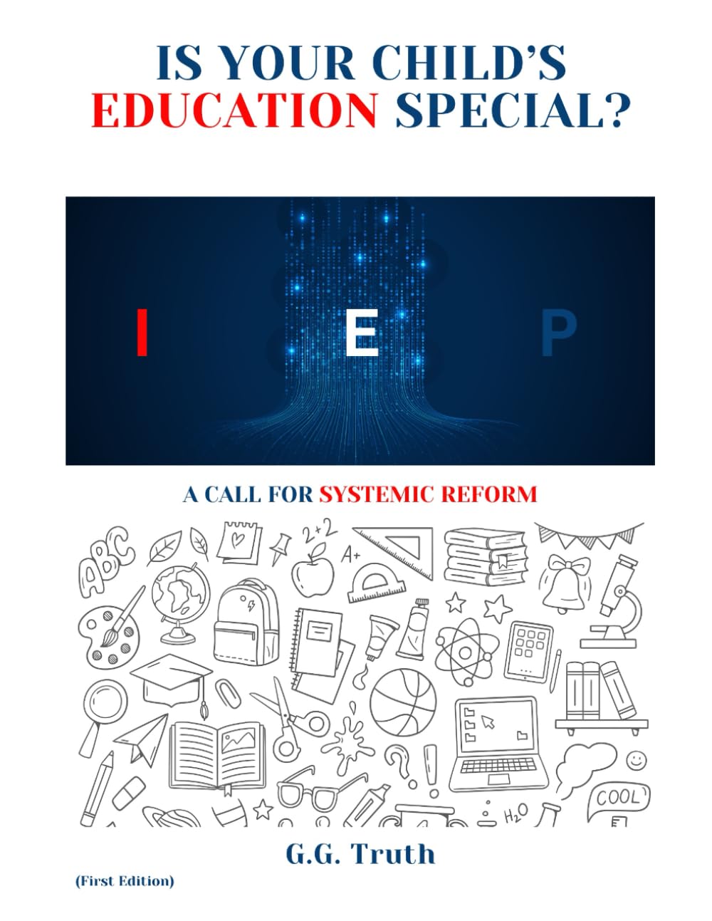 IS YOUR CHILD'S EDUCATION SPECIAL?: A CALL FOR SYSTEMIC REFORM baixar livro de graça