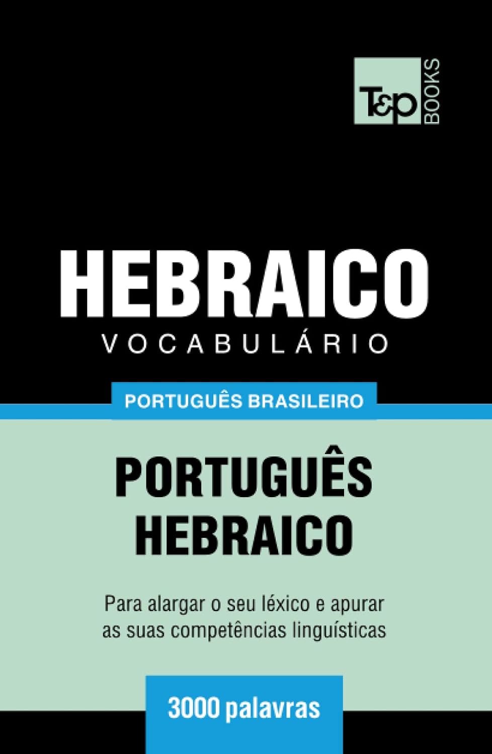 capítulo por capítulo baixar Vocabulário Português Brasileiro-Hebraico - 3000 palavras (Brazilian Portuguese Collection) (Portuguese Edition)