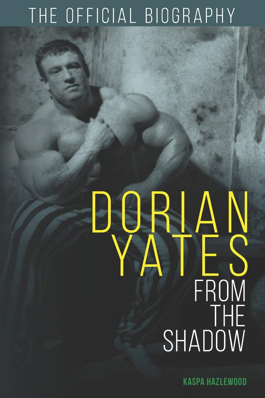 Dorian Yates From the Shadow baixar livro de graça