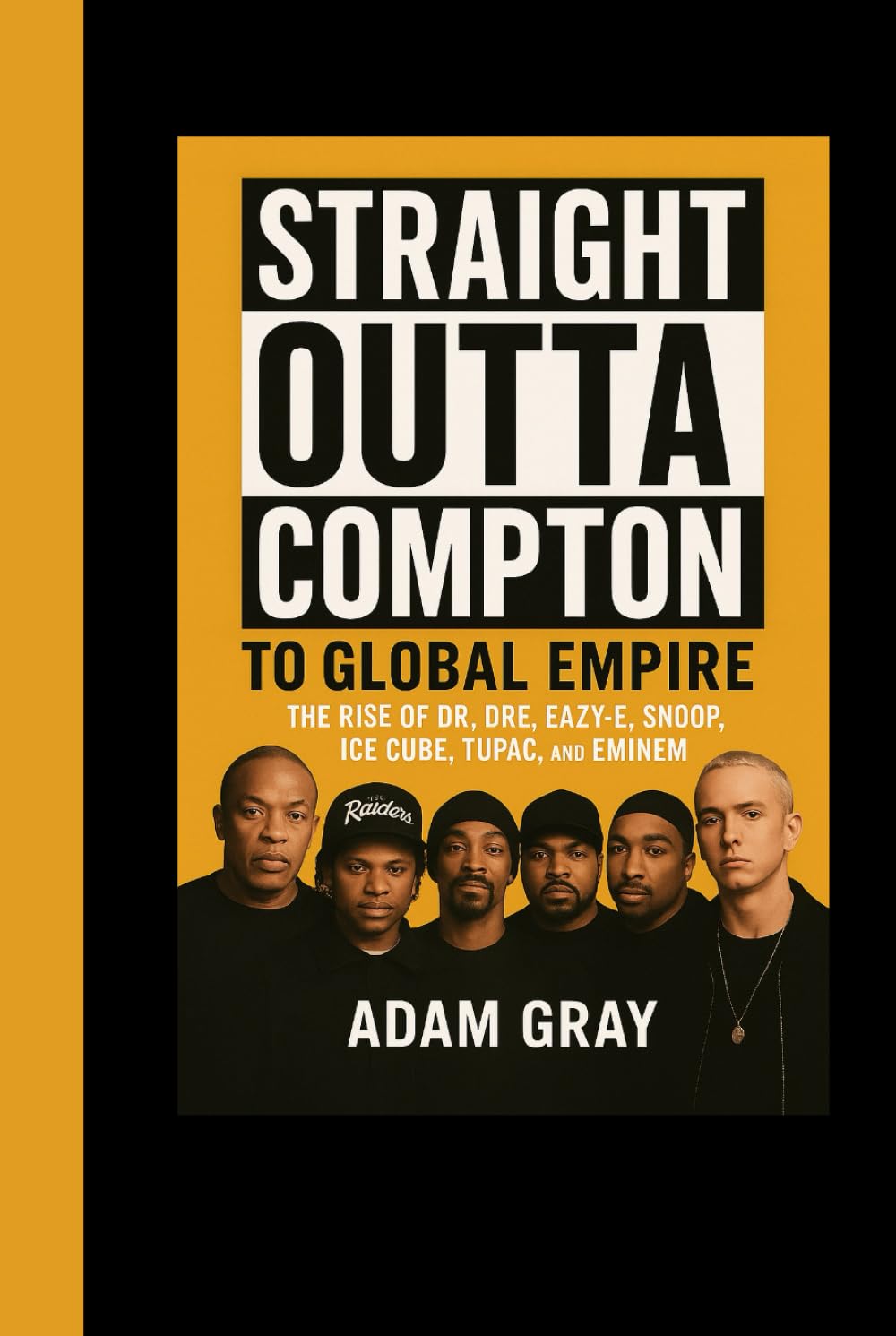Straight Outta Compton to Global Empire: The Rise of Dr. Dre, Eazy-E, Snoop, Ice Cube, Tupac, and Eminem baixar o livro de graça