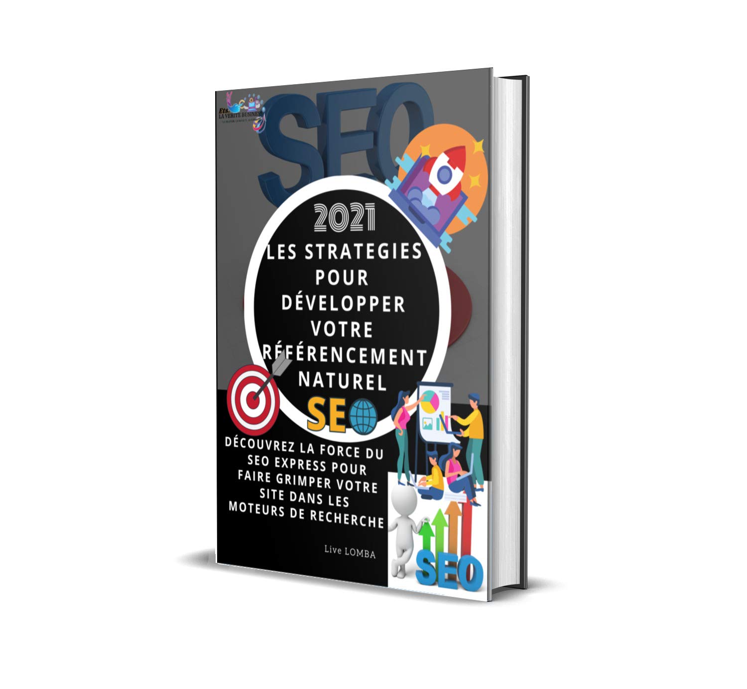★★LES STRATEGIES SEO 2021★★ Pour développer votre référencement naturelle♥♥: Votre guide pour faire grimper votre site dans les moteurs de recherche♥♥ (French Edition) baixar livro de graça