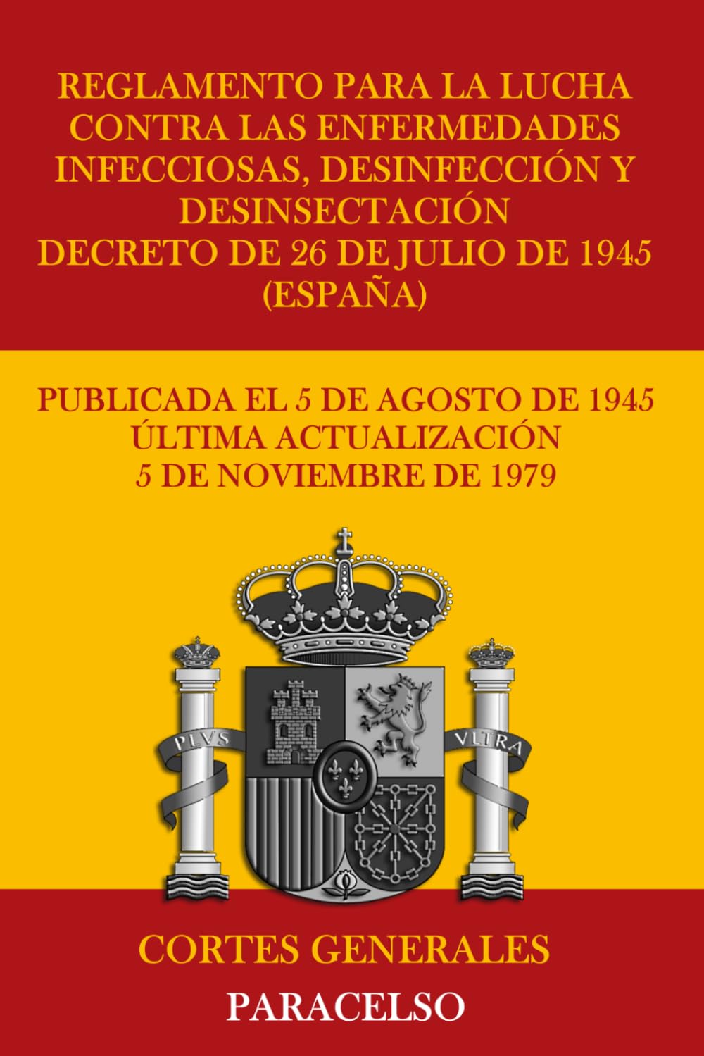 Reglamento para la lucha contra las Enfermedades Infecciosas, Desinfección y Desinsectación: Decreto de 26 de julio de 1945 (España) (Spanish Edition) baixar livro de graça