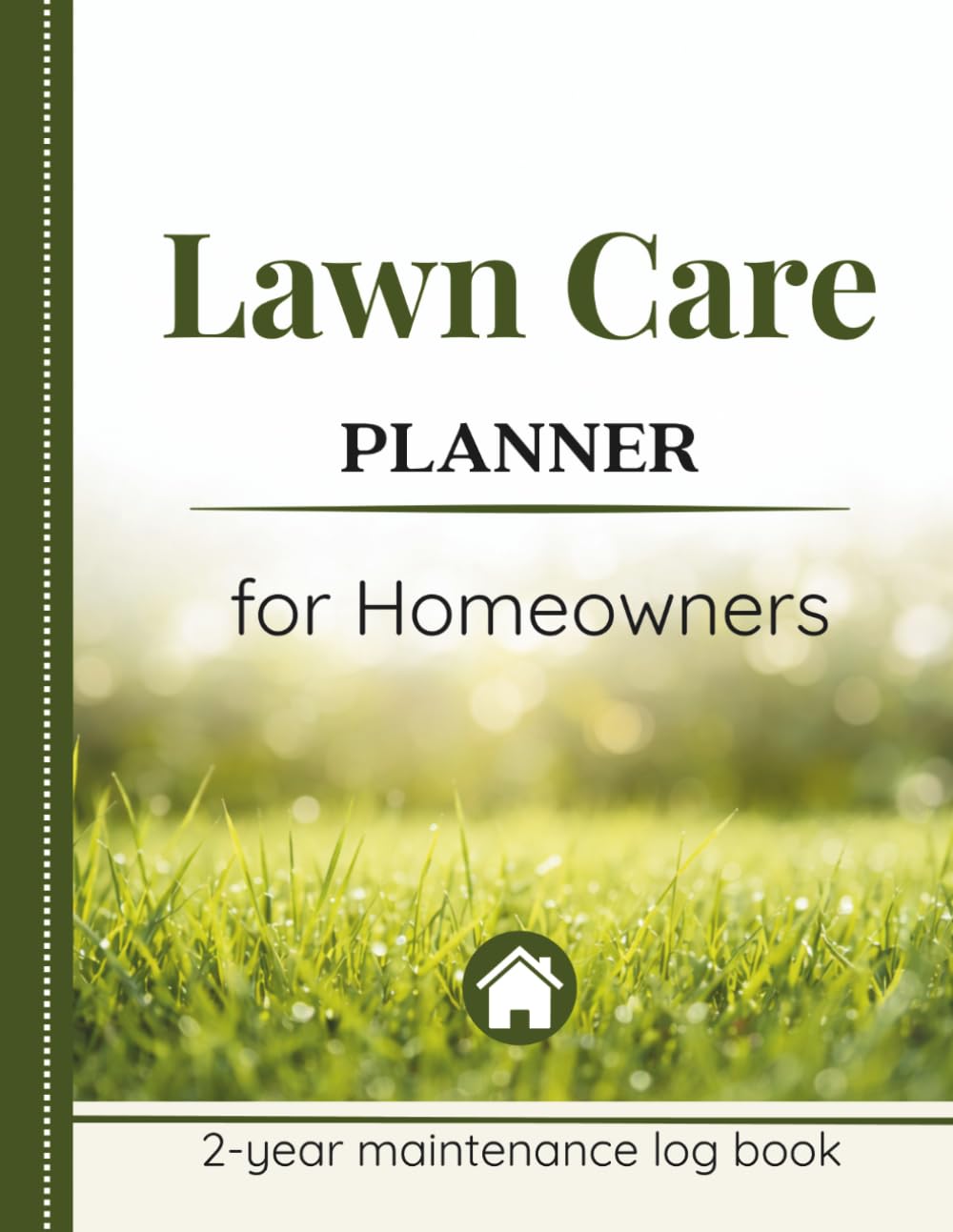ler totalmente Lawn Care Planner for Homeowners: 2-Year Lawn Maintenance Log Book to Track Mowing, Watering, Fertilizing, Seeding, Expenses and Lawn Care Goals