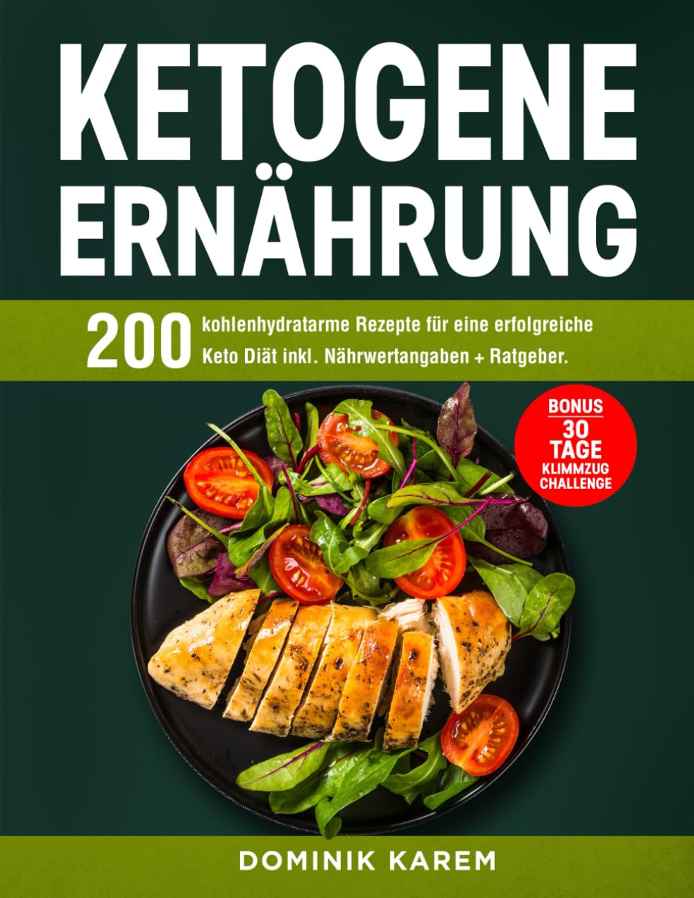 capítulo por capítulo baixar Ketogene Ernährung: 200 kohlenhydratarme Rezepte für eine erfolgreiche Keto Diät inkl. Nährwertangaben + Ratgeber. Bonus: 30 Tage Klimmzug Challenge (German Edition)