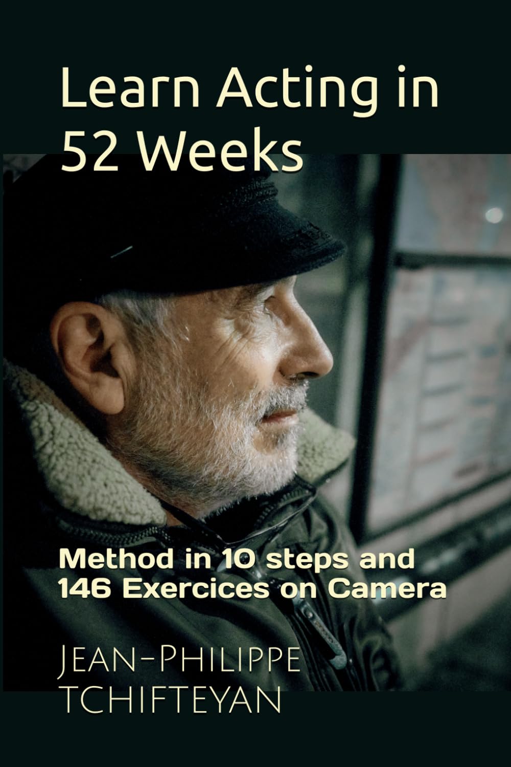 Learn Acting in 52 Weeks: Method in 10 steps and 146 Exercices on Camera baixar o livro de graça