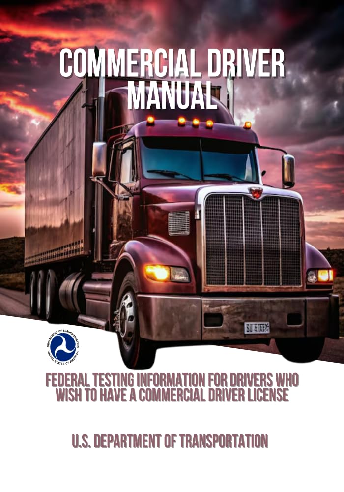 Commercial Driver Manual: Federal Testing Information for Drivers Who Wish to Have a Commercial Driver License (English Edition) baixar o livro de graça