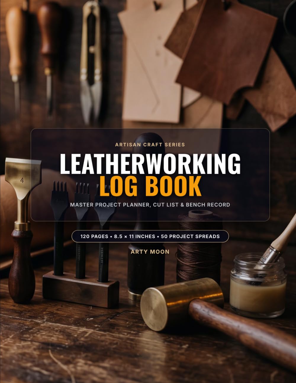 Leatherworking Log Book: Master Project Planner, Cut List & Bench Record | Leather Crafter's Journal for Materials, Hardware & Finishing Recipes baixar o livro de graça