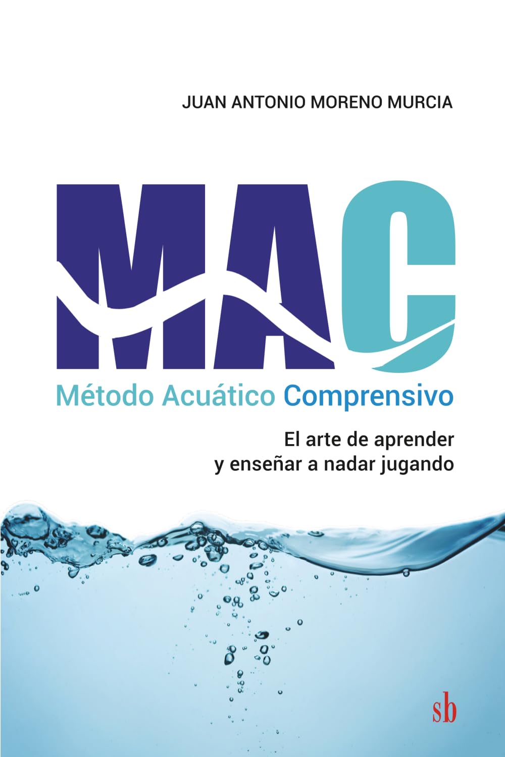 Método Acuático Comprensivo: El arte de aprender y enseñar a nadar jugando (Spanish Edition) baixar livro de graça