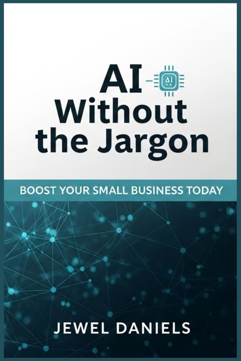 ler totalmente AI Without the Jargon: Boost Your Small Business Today