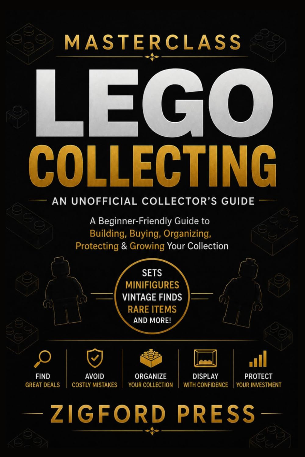 MASTERCLASS: LEGO® COLLECTING: An Unofficial Collector’s Guide A Beginner-Friendly Guide to Building, Buying, Organizing, Protecting & Growing Your Collection (Masterclass Series) baixar livro de graça