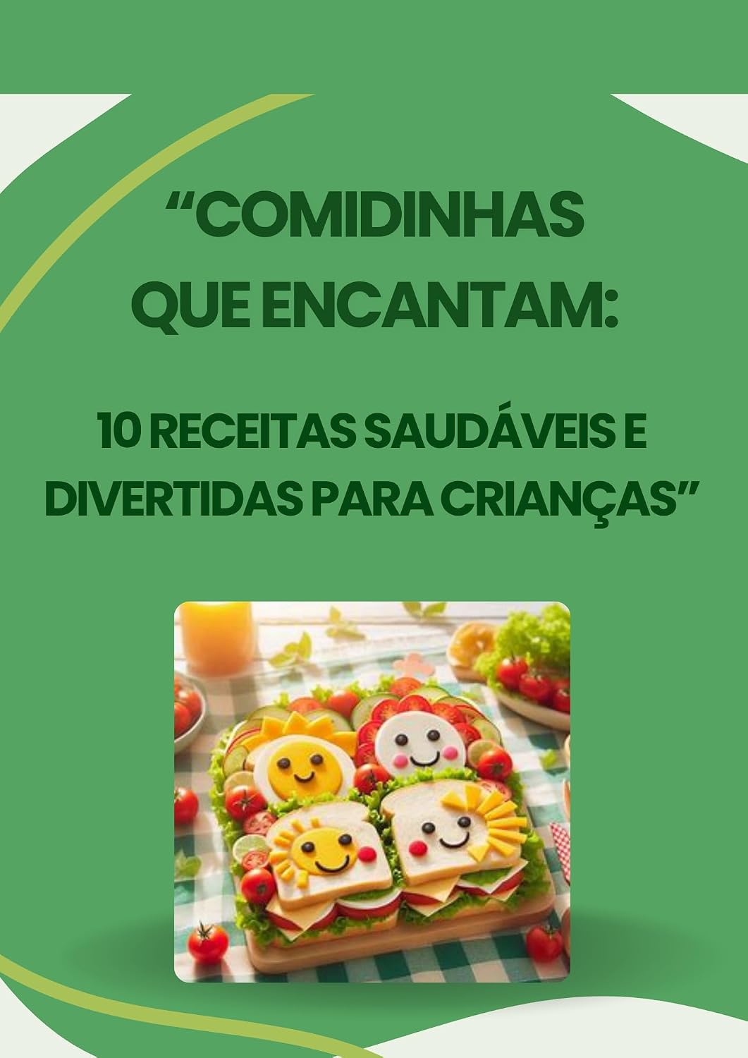 capítulo por capítulo baixar "Comidinhas que encantam: 10 receitas saudáveis e divertidas para crianças"