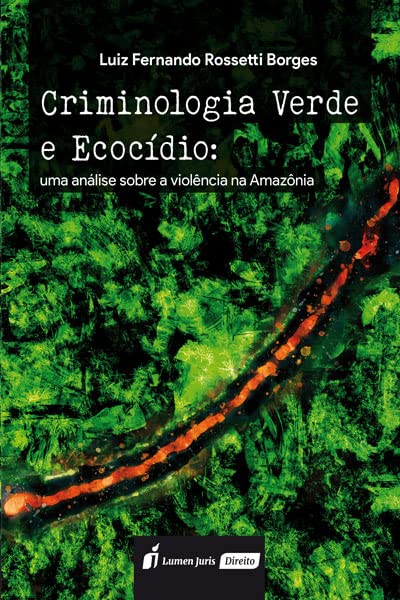 ler totalmente Criminologia Verde e Ecocídio - 2022