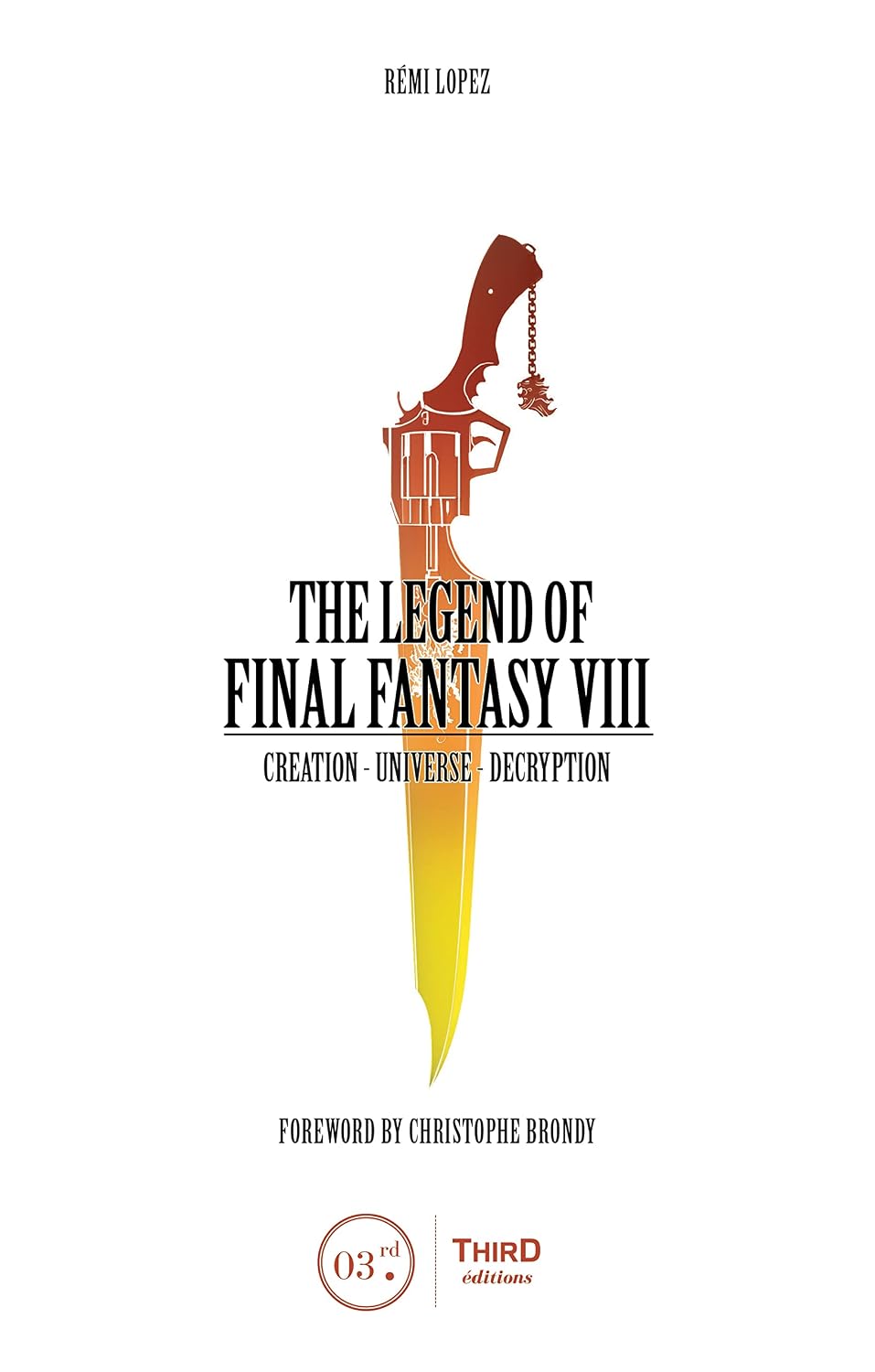 The Legend of Final Fantasy VIII: Creation - Universe - Decryption (English Edition) baixar livro de graça
