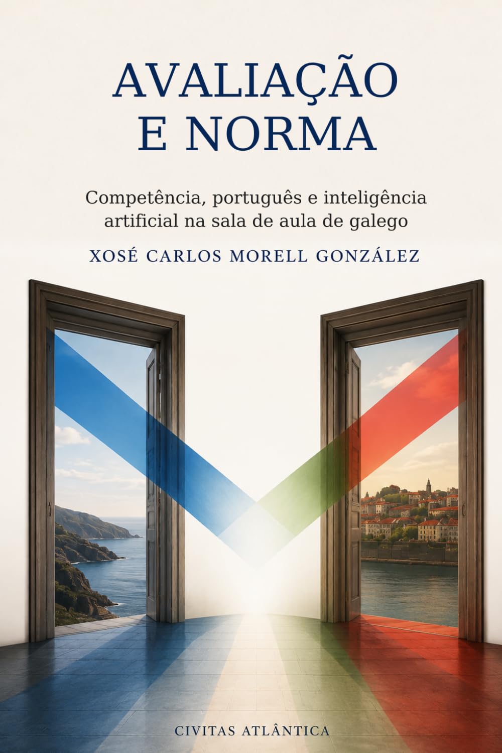 ler totalmente AVALIAÇÃO E NORMA: Competência, português e inteligência artificial na sala de aula de galego (Portuguese Edition)