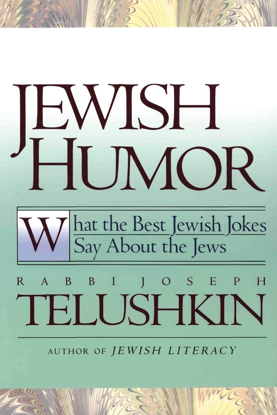 Jewish Humor: What the Best Jewish Jokes Say about the Jews