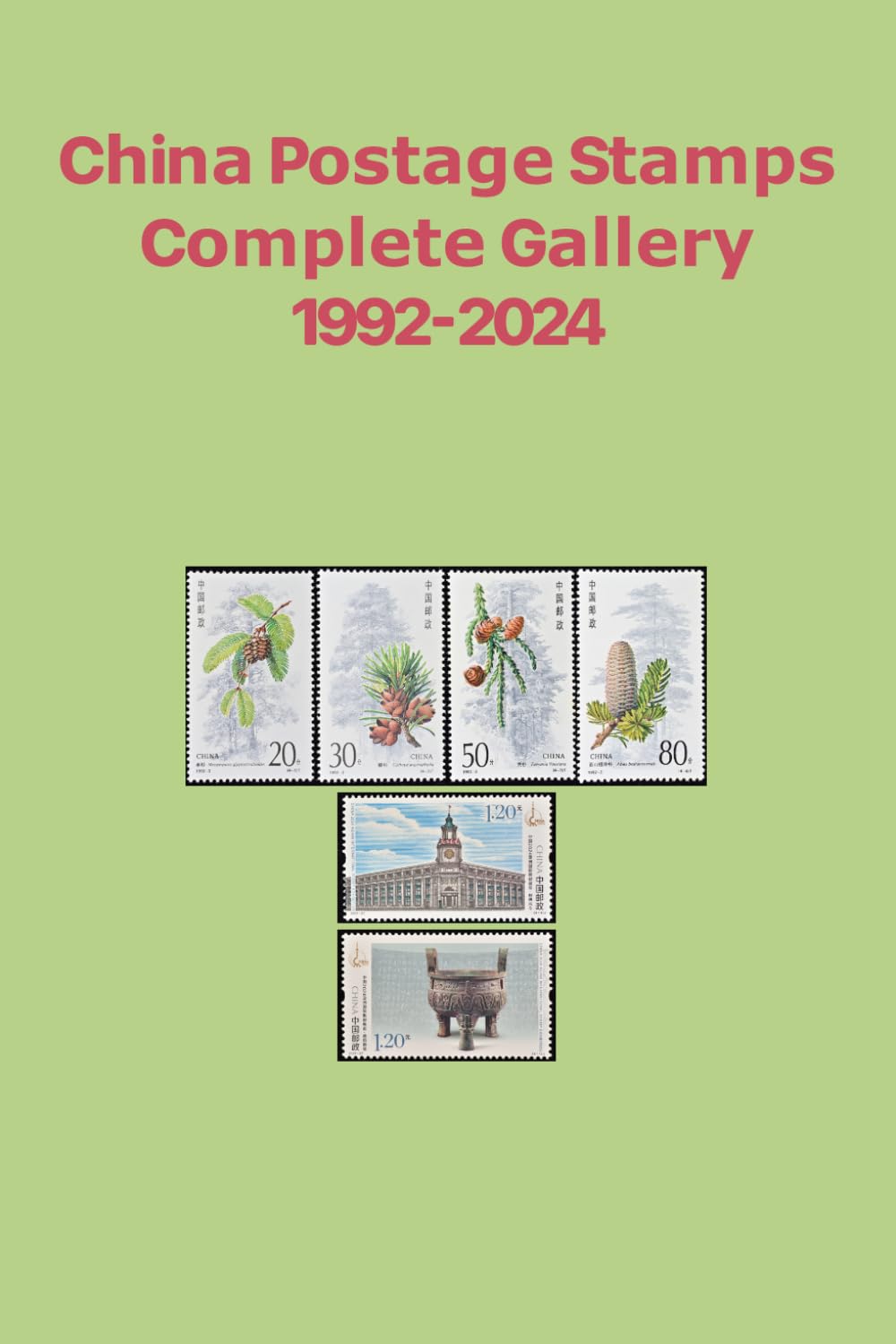 China Postage Stamps Complete Gallery 1992-2024: A Visual Encyclopedia: 33 Years of Philatelic Heritage Across 331 HD Pages. Featuring Patterns &... 3,000+ Issues. (China Stamps Gallery Series) baixar o livro de graça