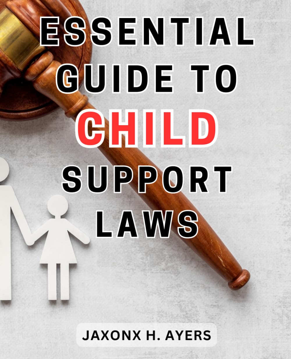 Essential guide to child support laws: Navigating the Child Support System with Confidence: Empowering Parents with Expert Insights and Effective Strategies baixar livro de graça