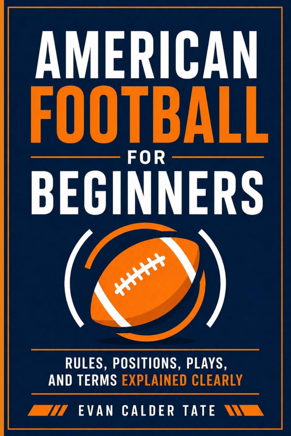 capítulo por capítulo baixar American Football for Beginners: Rules, Positions, Plays, and Terms Explained Clearly