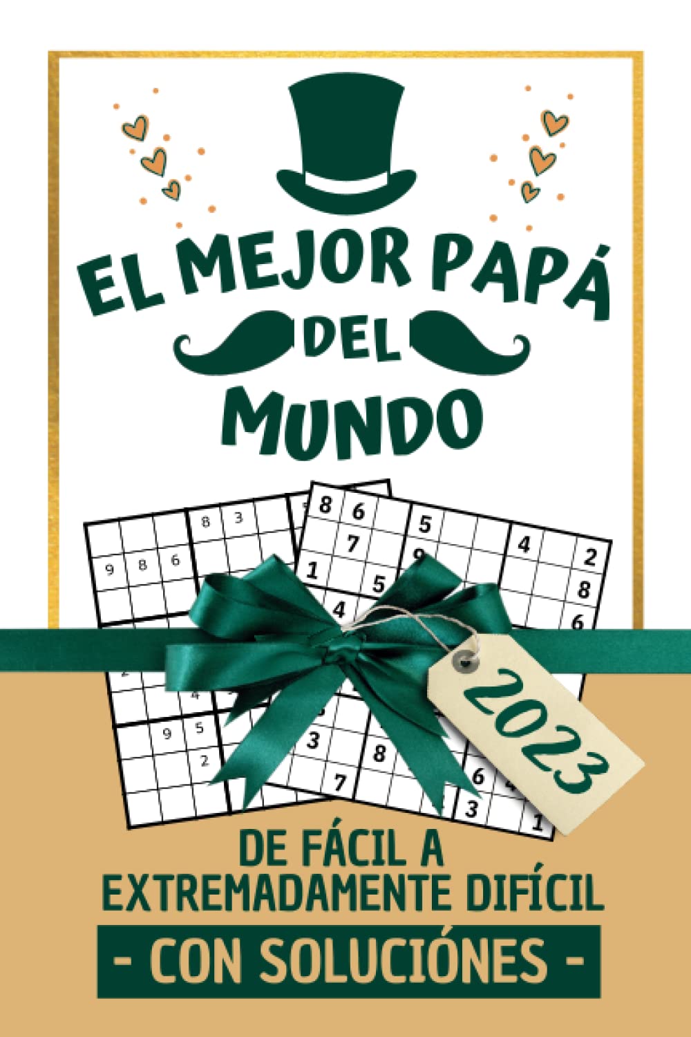EL MEJOR PAPA DEL MUNDO: 100 Sudokus de nivel fácil a extremadamente difícil | Dia del padre regalos | Letra Grande. (Spanish Edition) baixar o livro de graça