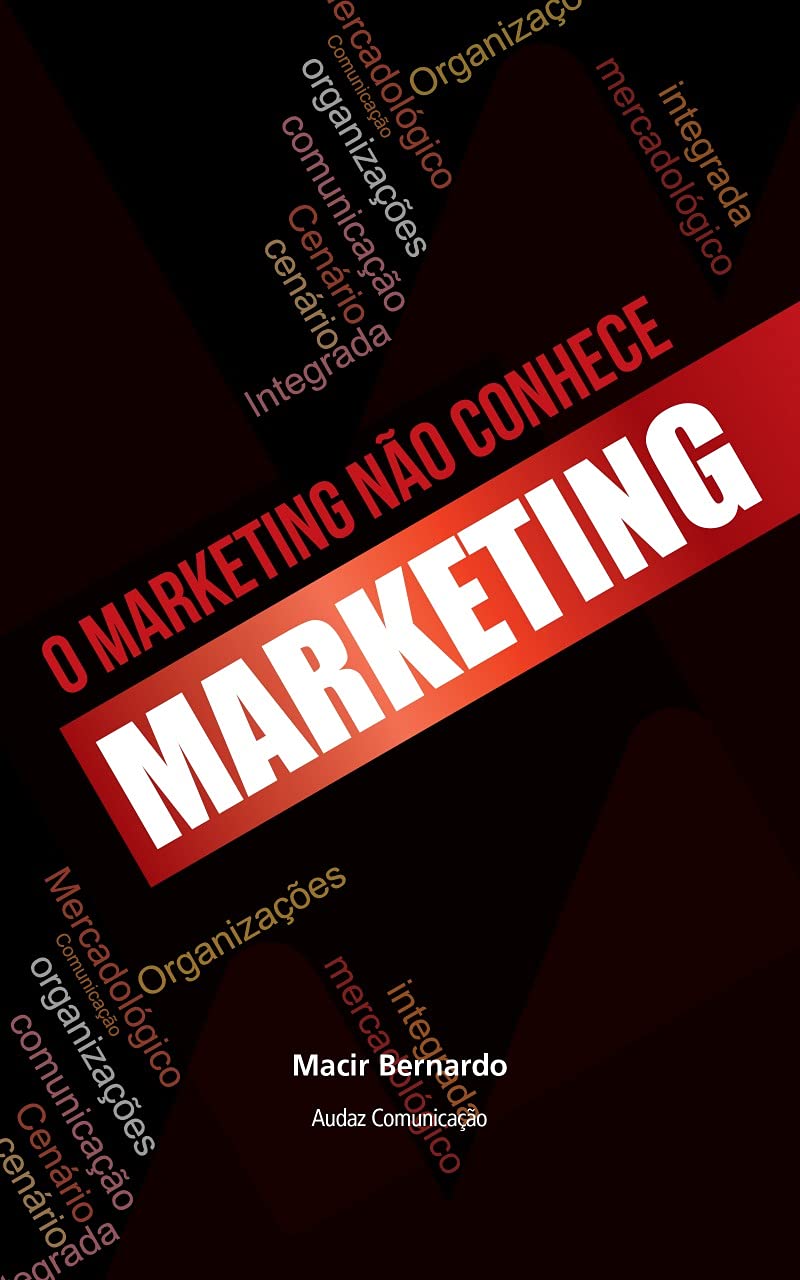 ler totalmente O Marketing Não Conhece Marketing