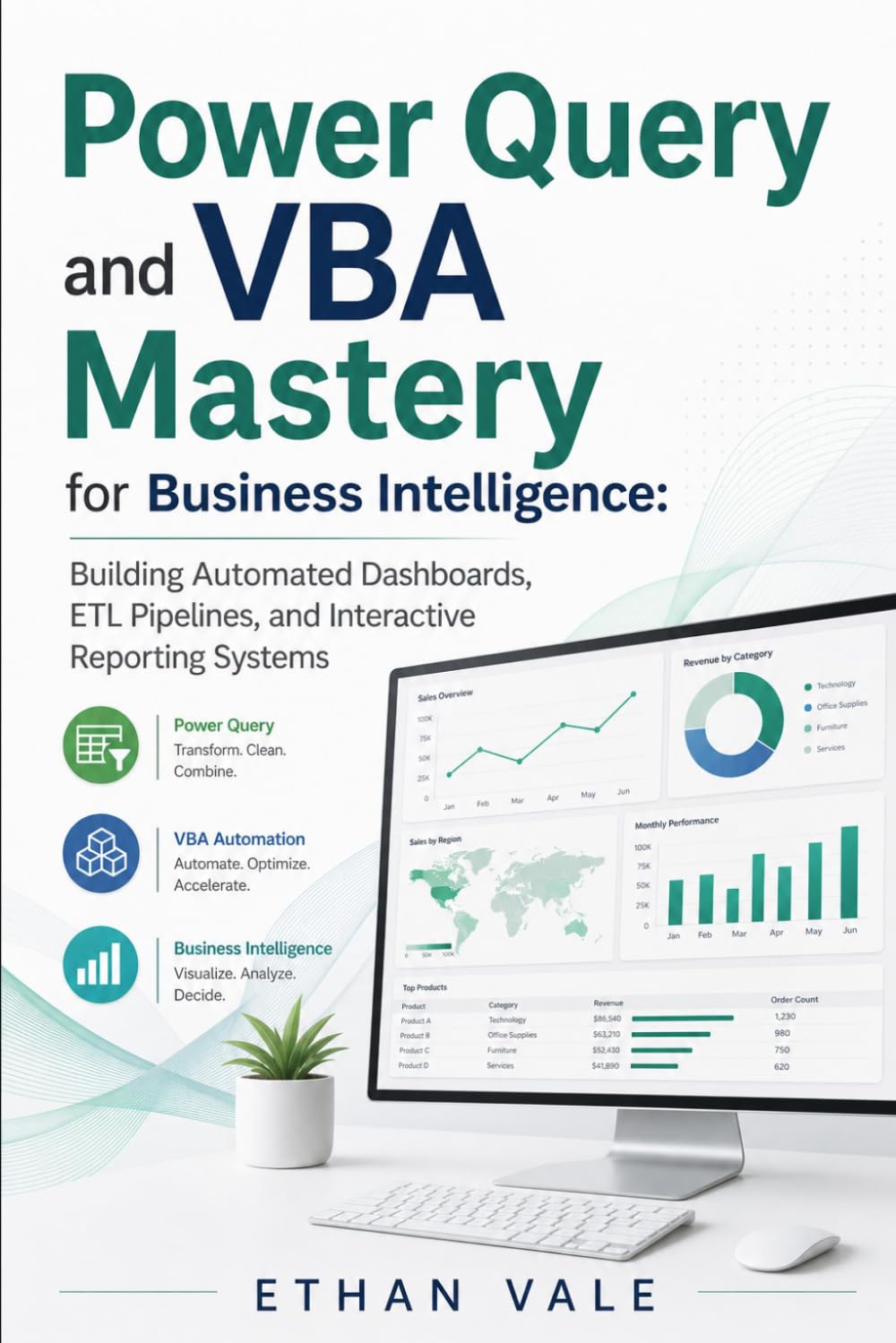 Power Query and VBA Mastery for Business Intelligence: Building Automated Dashboards, ETL Pipelines, and Interactive Reporting Systems