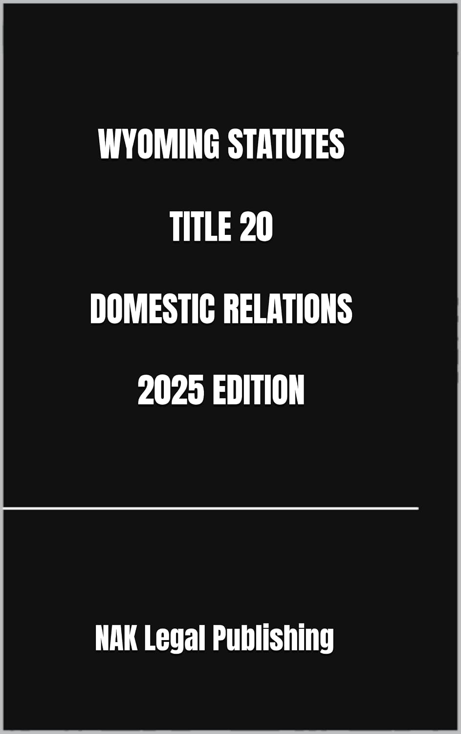 WYOMING STATUTES TITLE 20 DOMESTIC RELATIONS 2025 EDITION (English Edition) baixar livro de graça