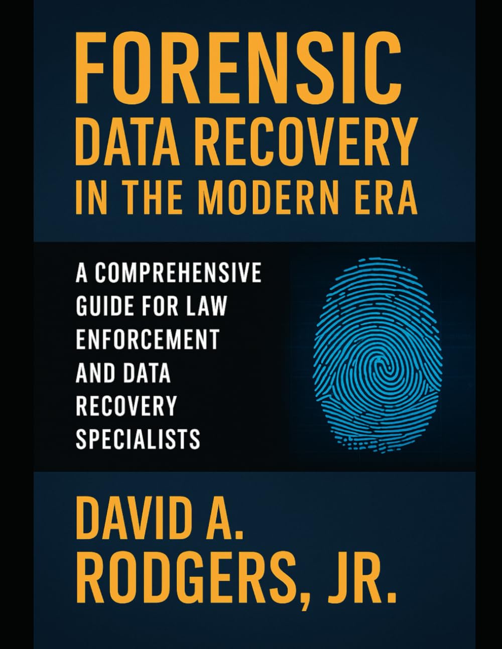 Forensic Data Recovery in the Modern Era: A Comprehensive Guide for Law Enforcement and Data Recovery Specialists (2025) baixar o livro de graça