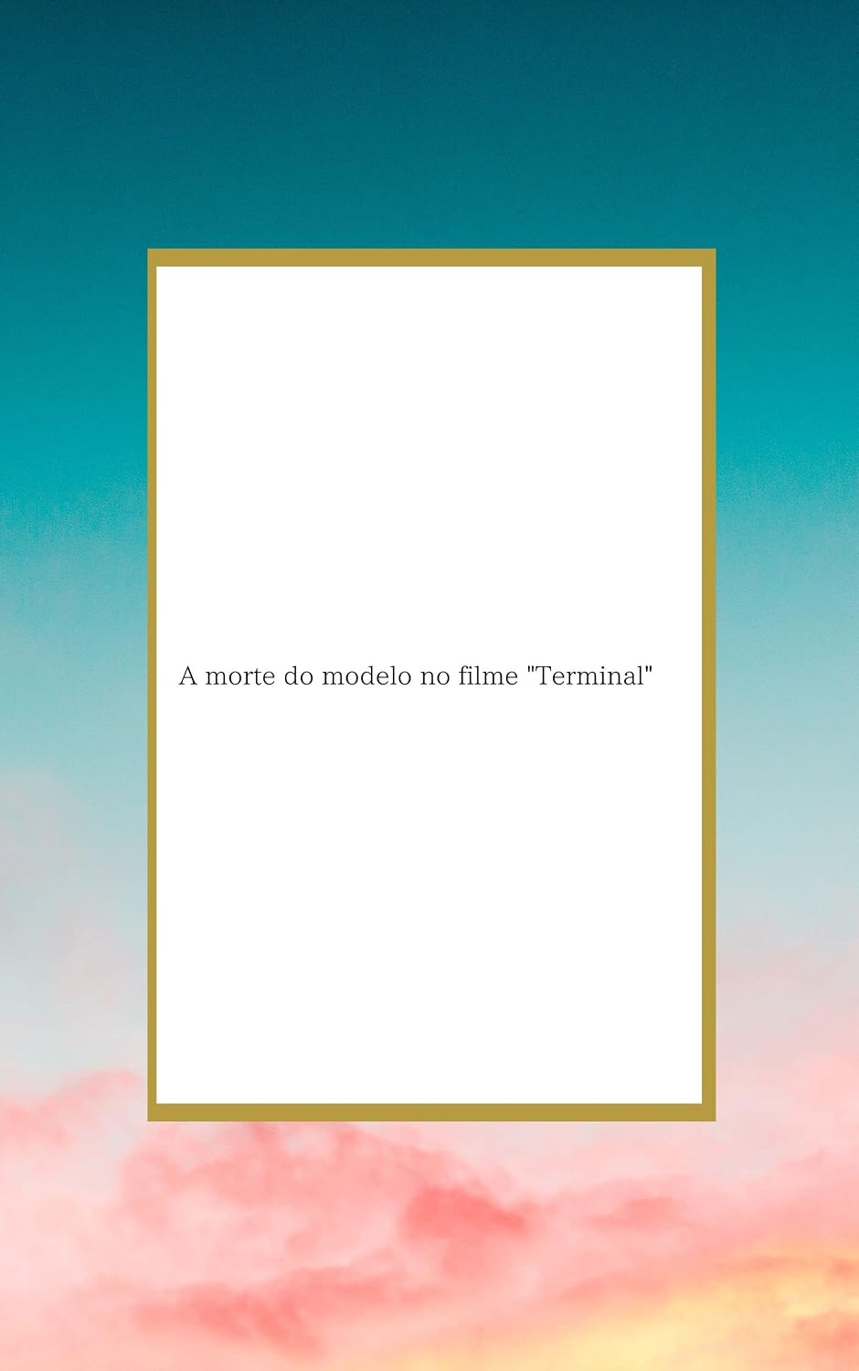 capítulo por capítulo baixar A morte do modelo no filme Terminal”