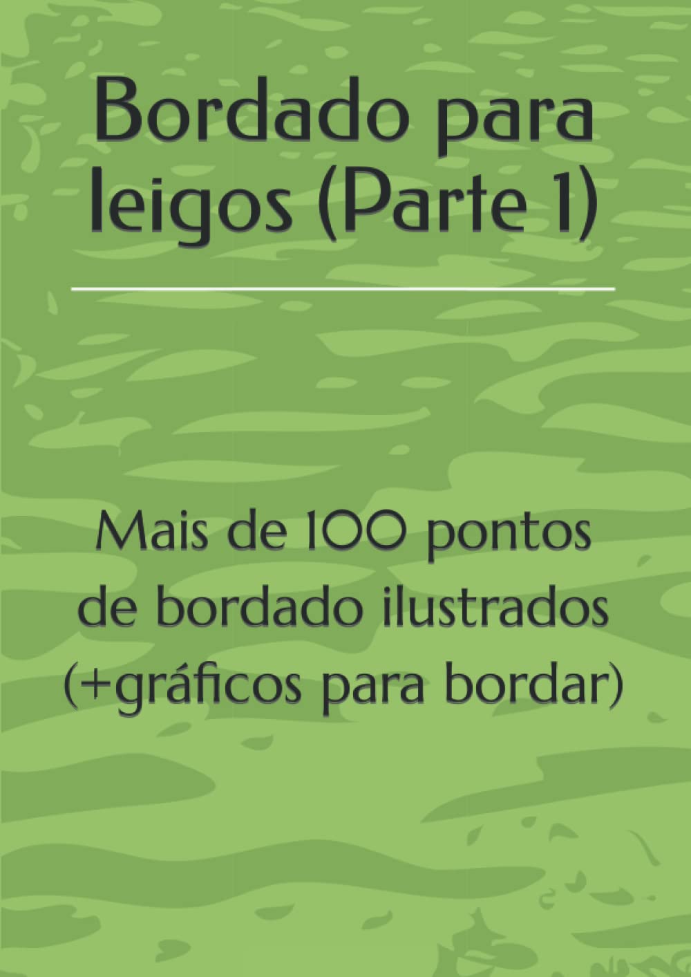Bordado para leigos (Parte 1) (Portuguese Edition) baixar livro de graça