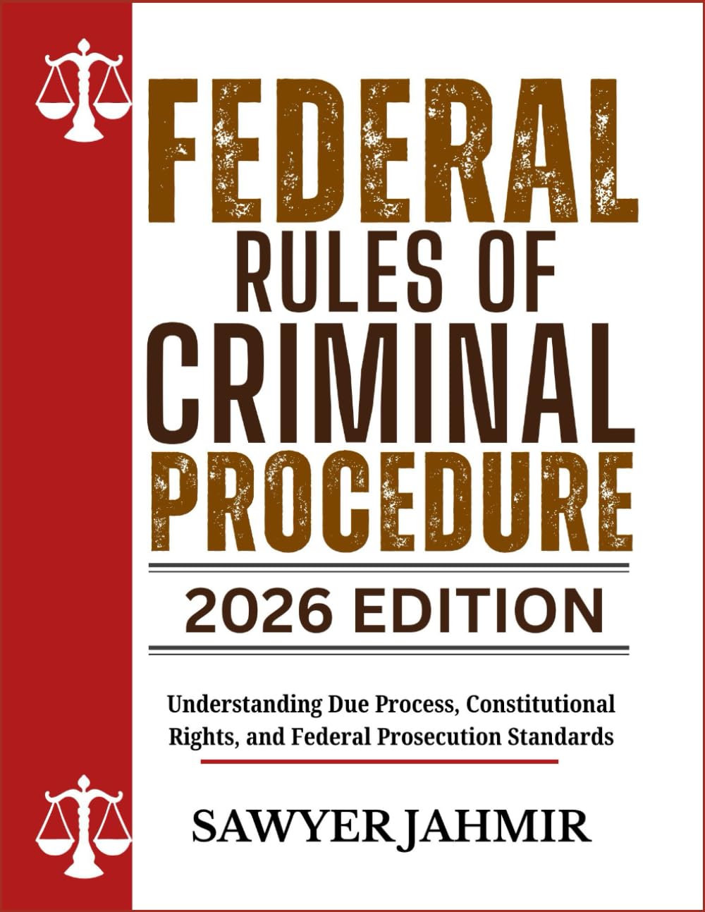 FEDERAL RULES OF CRIMINAL PROCEDURE: 2026 EDITION: Understanding Due Process, Constitutional Rights, and Federal Prosecution Standards baixar o livro de graça