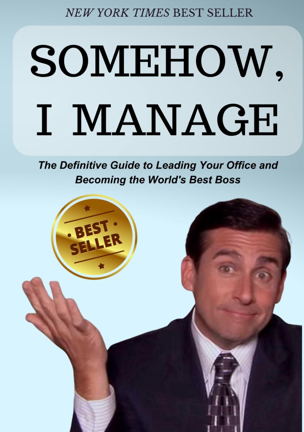 Somehow, I Manage: A book of motivational quotes and advice from Michael Scott of The Office: The Definitive Guide to Leading Your Office and Becoming the World's Best Boss baixar o livro de graça
