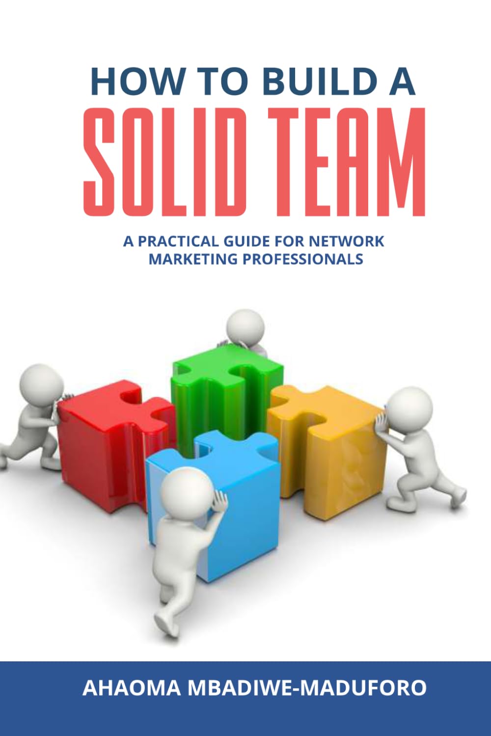 capítulo por capítulo baixar HOW TO BUILD A SOLID TEAM: A Practical Guide For Network Marketing Professionals