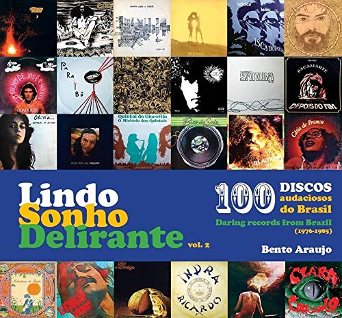Livro Lindo Sonho Delirante - 100 discos Audaciosos do Brasil Vol II baixar o livro de graça