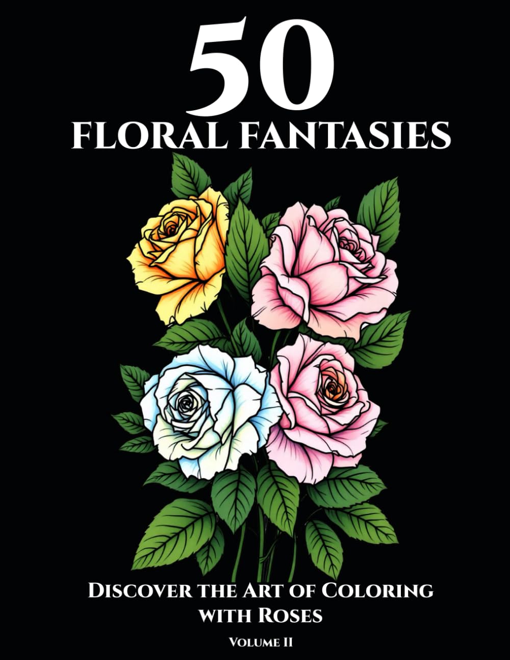 Roses Flowers Bouquet - 50 Coloring Pages with Roses Flowers to Color for adult coloring book anti-stress (Roses Flowers: A Coloring Book to Soothe Your Soul) baixar livro de graça