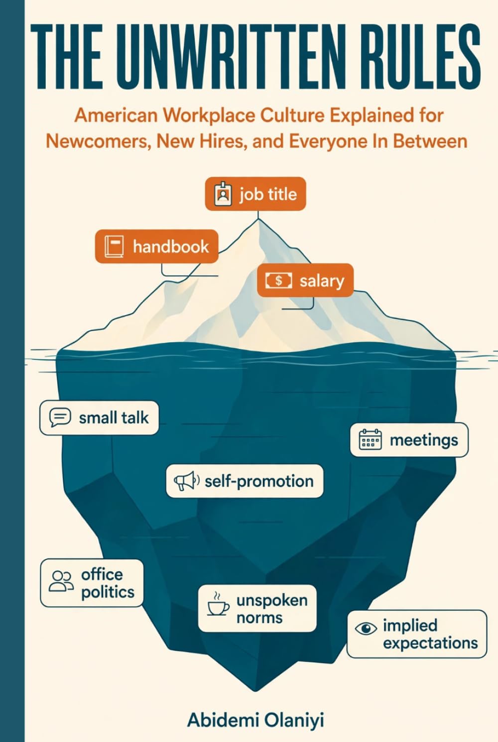 The unwritten rules: American workplace culture explained for newcomer, new hires, and everyone in between baixar livro de graça